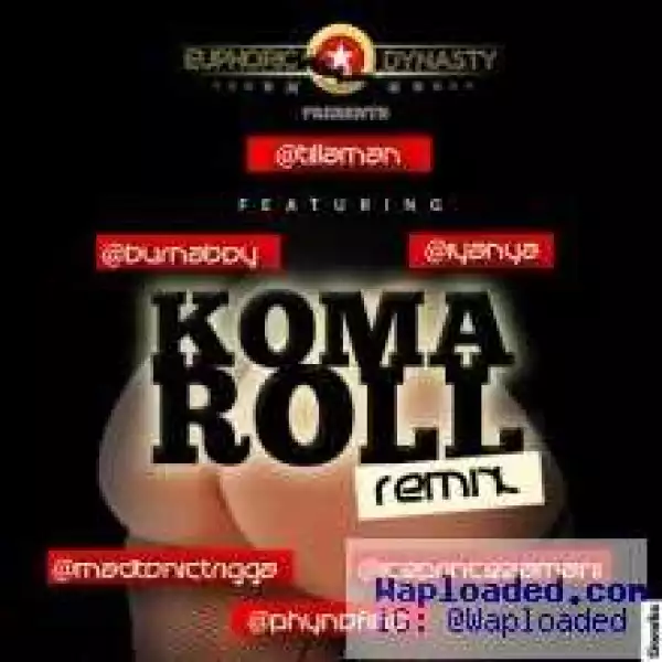 Ko Ma Roll (Remix) ft. Burna Boy, Trigga, Iyanya, Phyno & Ice Prince - Tillaman